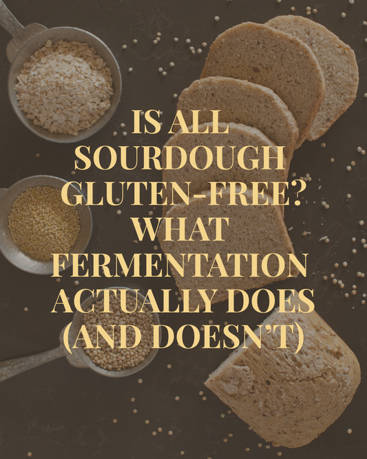 Is All Sourdough Gluten-Free? What Fermentation Actually Does (and Doesn't)
